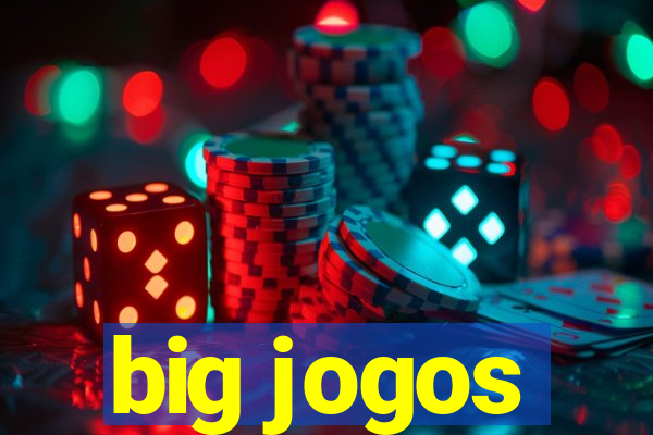 big jogos